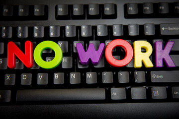 No Work Spelled in Letters on a Computer Keyboard