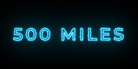 500 miles Title with electric effect, agaisnt a black background.