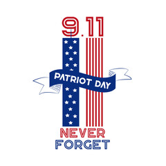 9/11 USA Never Forget September 11, 2001. Vector conceptual illustration for Patriot Day USA poster or banner.