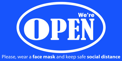 Social distancing concept for preventing coronavirus covid-19 with wording we are open and please wear a face mask. sign and symbol