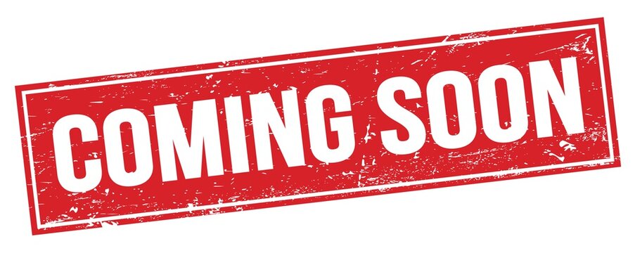 COMING SOON text on red grungy rectangle stamp.