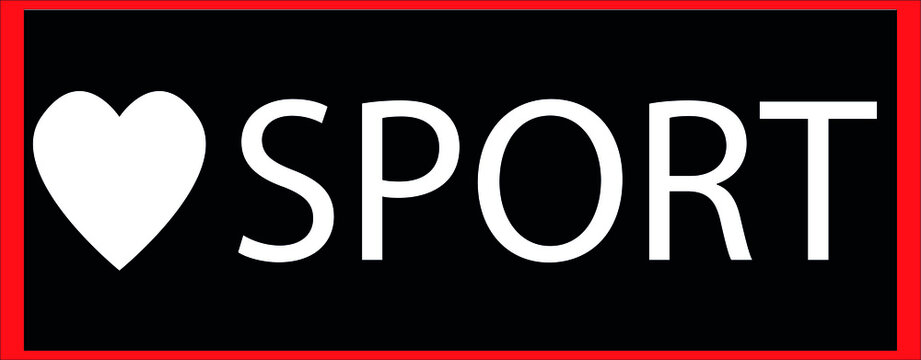 the inscription "sport" in white letters and the image of a white heart on the background of a black rectangle with a red border