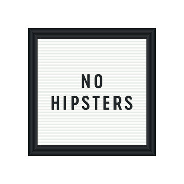 No Hipsters Sign, Letterboard, Vector Illustration Background