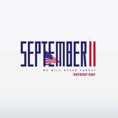Patriot Day 9/11 USA lettering card, September 11. We will Never forget.  - obrazy, fototapety, plakaty