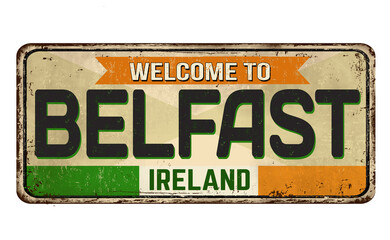 Welcome to Belfast vintage rusty metal sign