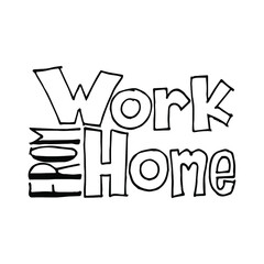 Work from home. Working from home typography design.