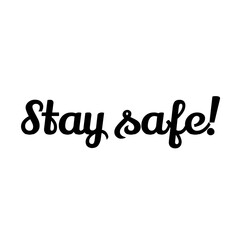 Text Stay safe! Lettering illustration