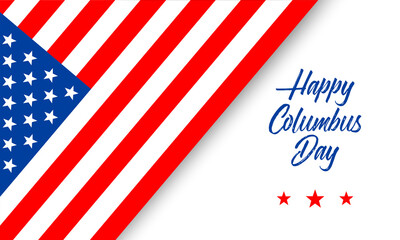 Happy Columbus Day greeting card or banner with hand lettering text and american flag isolated on white background. Vector illustration