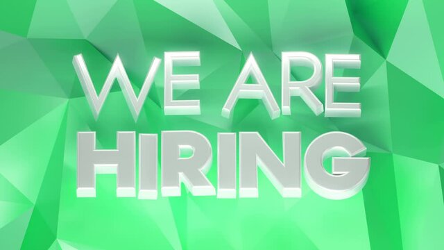 We Are Hiring Loop 1 White x Green: words we are hiring in glossy white over a white polygon background. Clean modern design. Job recruiting. Recruitment video. Application process. Seamless loop. 4K