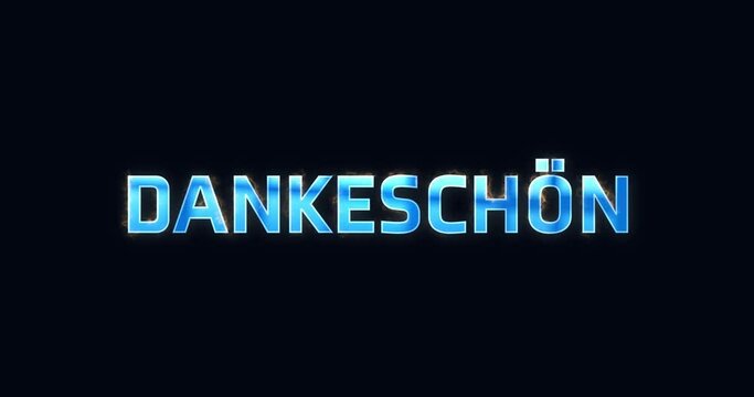 Dankesch&ouml;n. Blauer Text als Logo Intro. Elektrisch leuchtendes Wort.