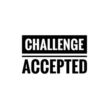 ''Challenge accepted'' illustration design