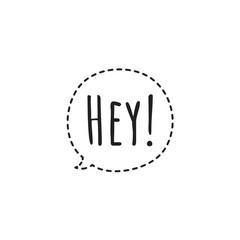 ''Hey'' speech bubble sign