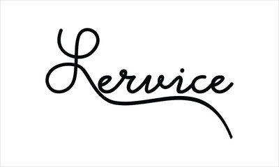 Service Black script Hand written thin Typography text lettering and Calligraphy phrase isolated on the White background 