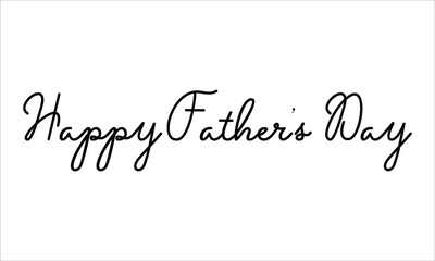 Happy Father’s Day Black script Hand written thin Typography text lettering and Calligraphy phrase isolated on the White background 