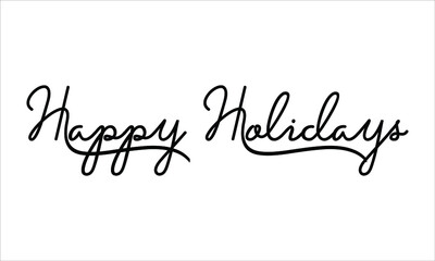 Fototapeta premium Happy Holidays Black script Hand written thin Typography text lettering and Calligraphy phrase isolated on the White background 