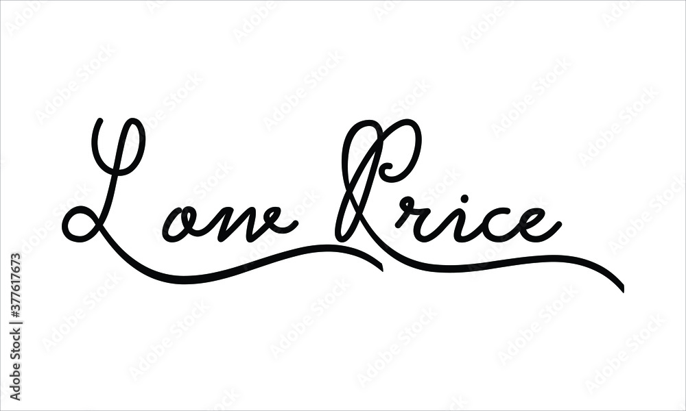 Poster low price black script hand written thin typography text lettering and calligraphy phrase isolated o