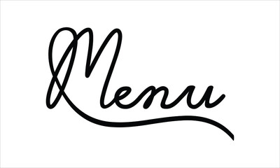 Menu Black script Hand written thin Typography text lettering and Calligraphy phrase isolated on the White background