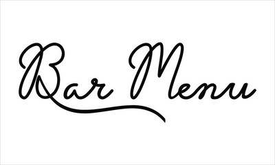 Bar Menu Black script Hand written thin Typography text lettering and Calligraphy phrase isolated on the White background 