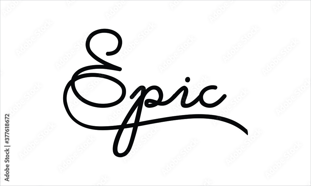 Poster epic hand written black script thin typography text lettering and calligraphy phrase isolated on the