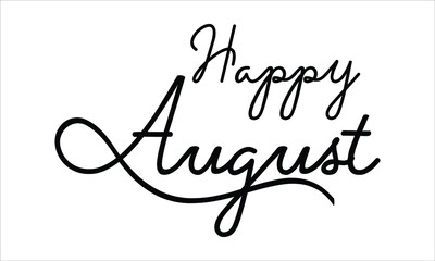 Happy August Hand written Black script  thin Typography text lettering and Calligraphy phrase isolated on the White background 