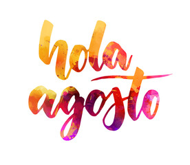 Hola Agosto - handwritten modern calligraphy watercolor painted lettering. © Artlana