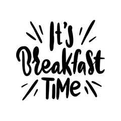 Vector illustration of phrase its breakfast time in lettering style