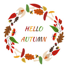 Hello autumn fall wreath with red, yellow, orange leaves, mushrooms, butterflies, acorns.  Greeting card, invitation, banner template. Round frame. Vector illustration isolated on white background.