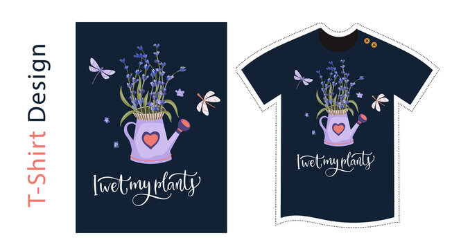Vector t shirt design vector template for kids and adults. Cute lavender detailed illustration. Textile graphic tee hand drawn lettering print - I wet my plants. Floral lady nature illustration.