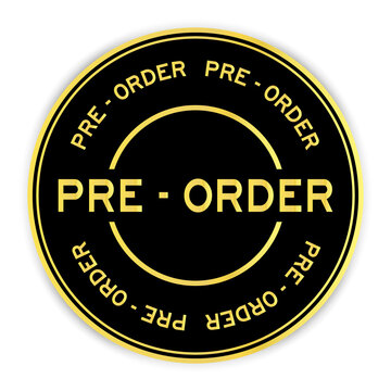 Black and gold color round sticker with word pre-order on white background