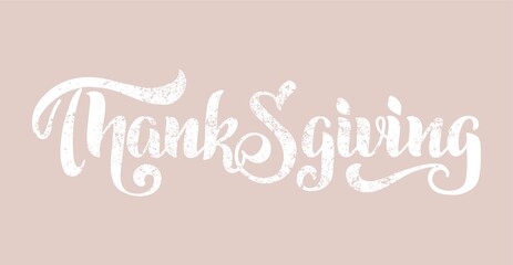 Thanksgiving hand drawn lettering. Thanksgiving design for cards, prints, invitations. Light text on a delicate pink background.