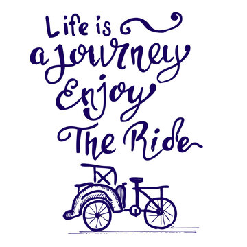 Life Is A Journey Enjoy The Ride