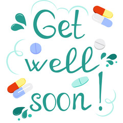 Vector stock illustration of a medical poster with the text get well Soon. Pills, tablets, vitamins, pharmacy products, medicines. Postcard don't hurt. Isolated on a white background.