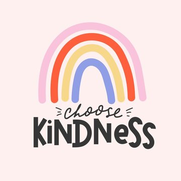 Choose kindness inspirational card with colorful rainbow and lettering. Lettering quote about kindness in bohemian style for prints,cards,posters,apparel etc. Be kind motivational vector illustration