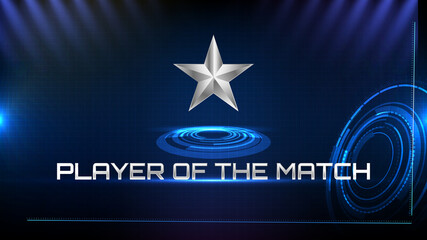 abstract background of blue futuristic technology metal star and player of the match sign text