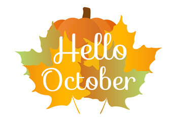 Hello October quote with orange maple leafes and pumpkin