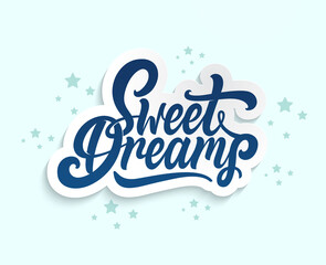 Sweet dreams!Hand drawn lettering poster design!Modern calligraphy on a soft blue background.