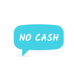 No cash speech bubble icon. Clipart image isolated on white background.