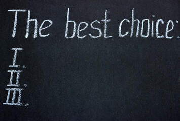 
Lettering on chalkboard "The best choice" with distribution of items