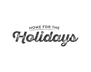 Home For The Holidays Vector Text Icon Illustration Background for flyers, post cards, greeting cards, scrapbooks, web