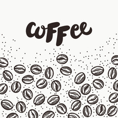 Coffee. Lettering poster. Coffee beans. Cartoon print.