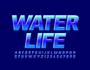 Vector eco sign Water Life. Blue gradient Font. Glossy creative Alphabet Letters and Numbers set