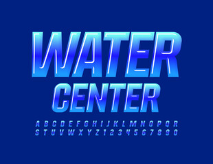Naklejka na ściany i meble Vector blue banner Water Center. Glossy creative Font. Modern bright Alphabet Letters and Numbers set