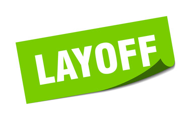 layoff sticker. square isolated label sign. peeler