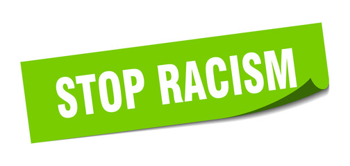 stop racism sticker. square isolated label sign. peeler