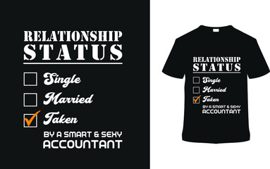 Fototapeta premium Relationship Status Typography T shirt Design, accountant t shirt, vintage, apparel, retro, template, vector, element, eps 10