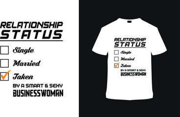 Relationship Status Typography T shirt Design, businesswomen t shirt, vintage, apparel, retro, template, vector, element, eps 10