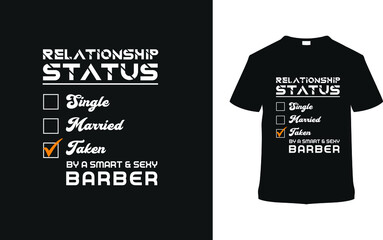 Relationship Status Typography T shirt Design, barber t shirt, vintage, apparel, retro, template, vector, element, eps 10