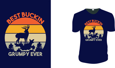 Best Buckin Grumpy Ever. Hunting T-Shirt, Hunting Vector graphic for t shirt. Vector graphic, typographic poster or t-shirt. Hunting style background.