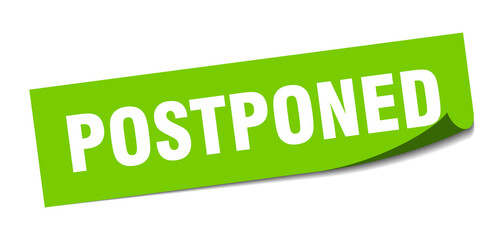 postponed sticker. square isolated label sign. peeler