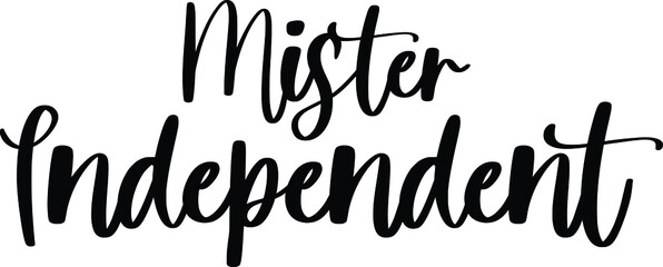 Mister Independent Typography Black Color Text On White Background